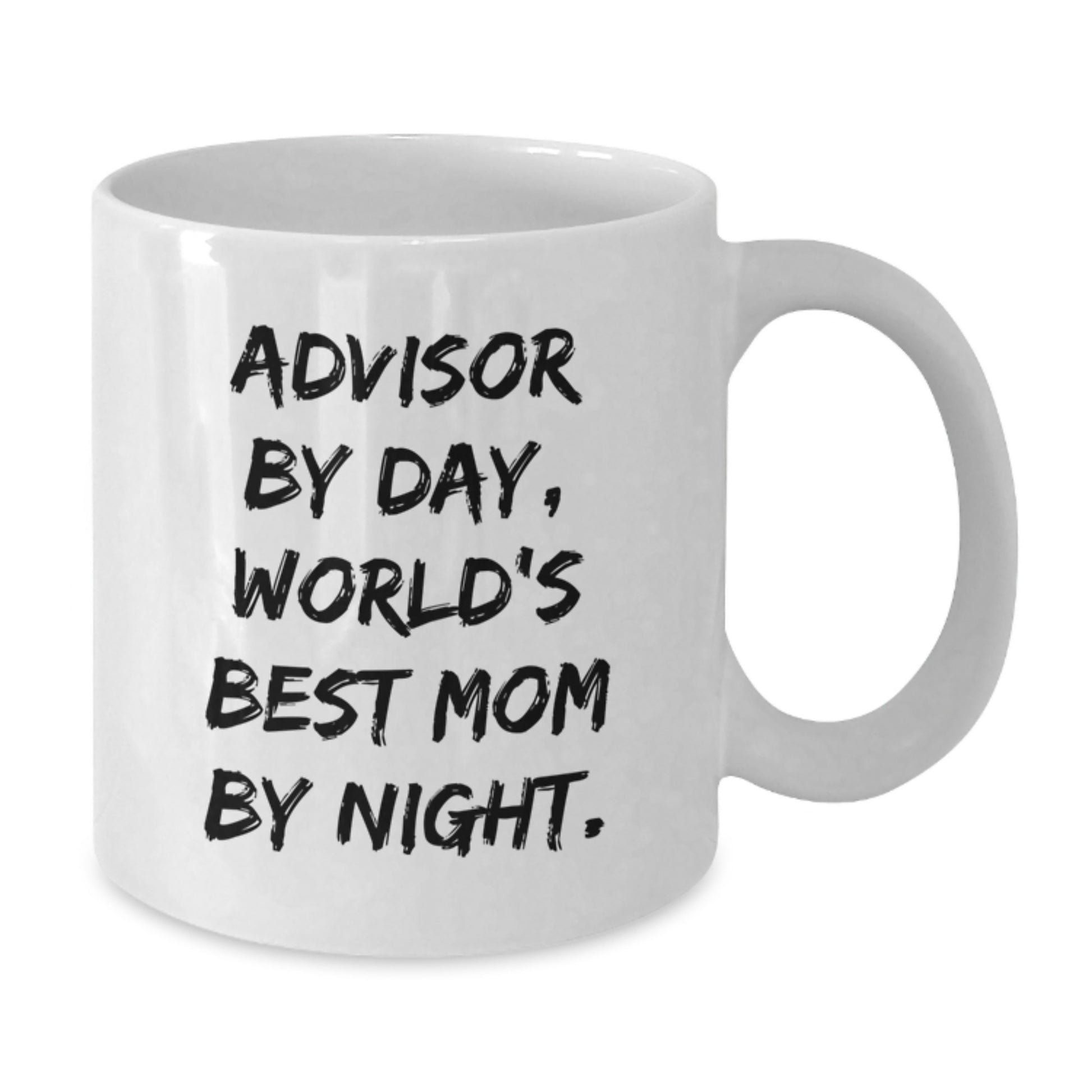 Funny Advisor Gifts by Friends, White Coffee Mug for Birthday Unique Gifts from Men to Advisor Mom - Additional