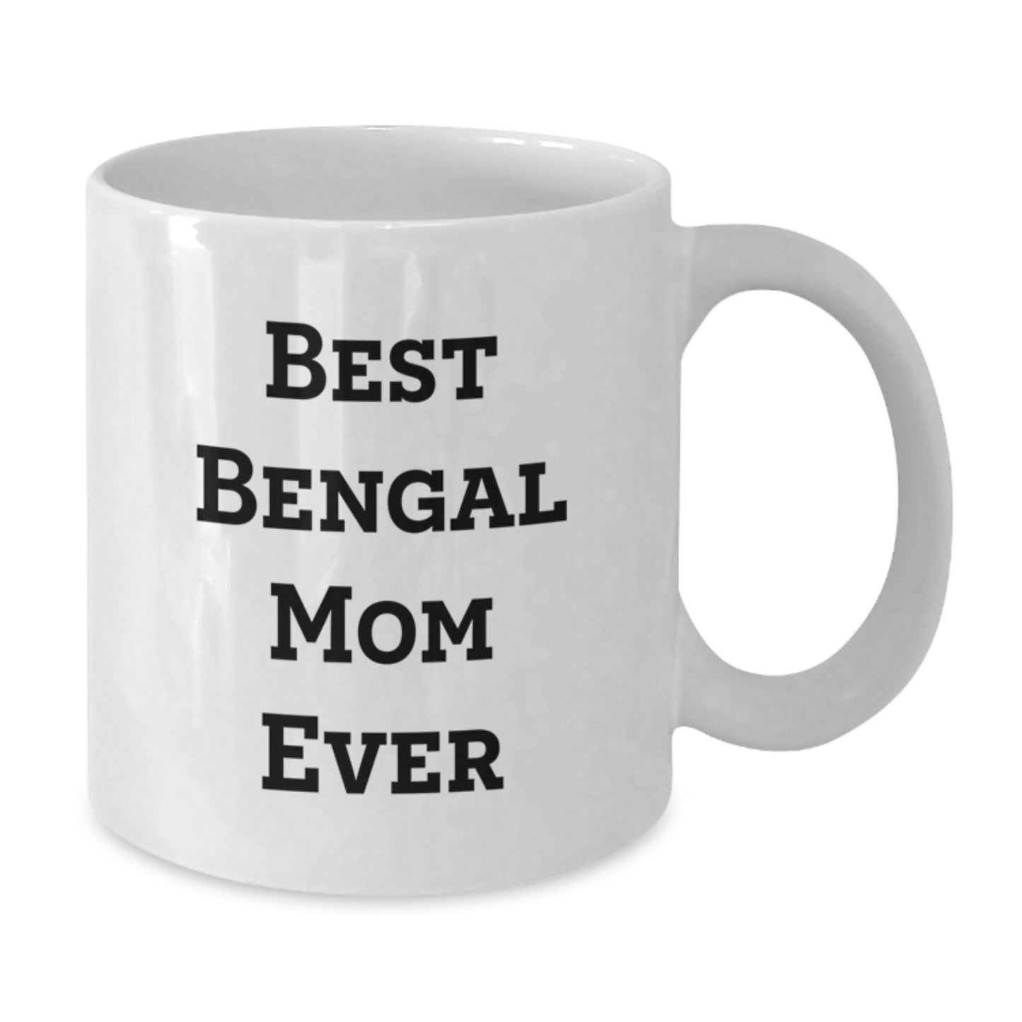 Gifts from Family for Bengal Cat Lover - Best Bengal Mom Ever White Coffee Mug for Women Valentine's Unique - Additional