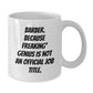 Funny Barber Gifts for Men, White Coffee Mug for Birthday Unique Presents - 'Barber. Because Freaking' genius Is Not An Official Job Title.' - Additional