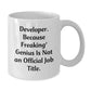 Funny Developer Gifts, White Coffee Mug, Developer Quote - Gifts from Friends, Coworkers, Family - Gifts for Developer, Men, Women, Birthday Unique Gifts - Additional