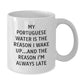 Funny Portuguese Water Dog Lover Gifts for Men from Friends - My Portuguese Water Is The Reason I Wake Up... White Coffee Mug - Additional