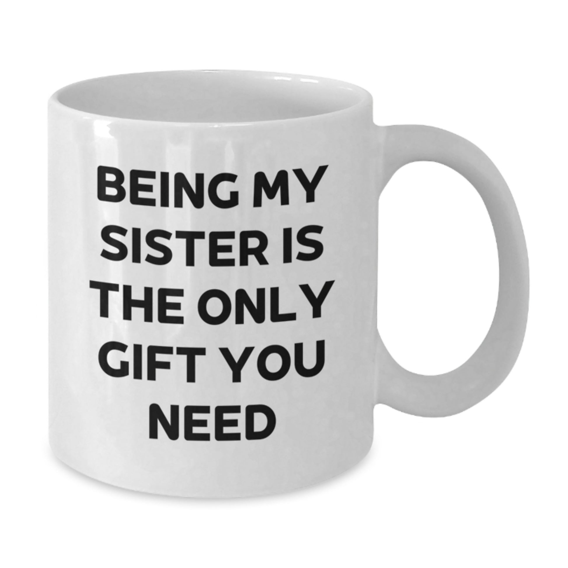 Funny White Coffee Mugs Gifts for Sister from Men or Women, Sister Gifts on Christmas Unique Gifts for Women - Additional