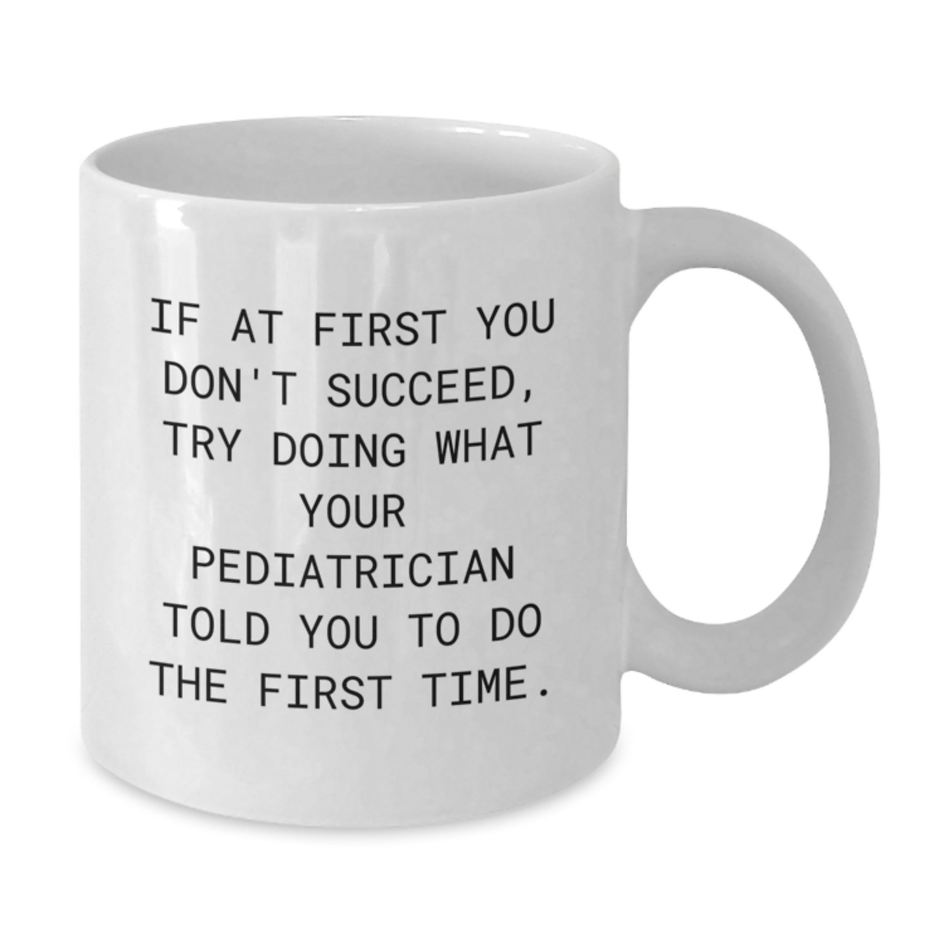 Funny Pediatrician Gifts from Mom, Gifts for Pediatrician, White Coffee Mug with Inspirational Quote, Perfect Graduation Unique Gifts for Men or Women - Additional