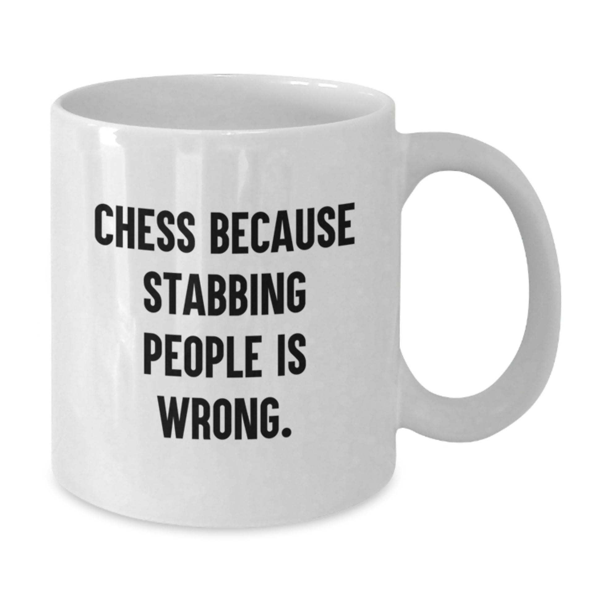 Funny Chess Gifts for Men, White Coffee Mug with 'Chess Because Stabbing People Is Wrong.' Quote, Perfect Birthday Unique Gift from Friends - Additional