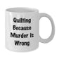 Quilting Enthusiast Gifts from Friends White Coffee Mug Funny Quote 'Quilting Because Murder Is Wrong' for Quilting Lovers Christmas Unique Gifts - Additional