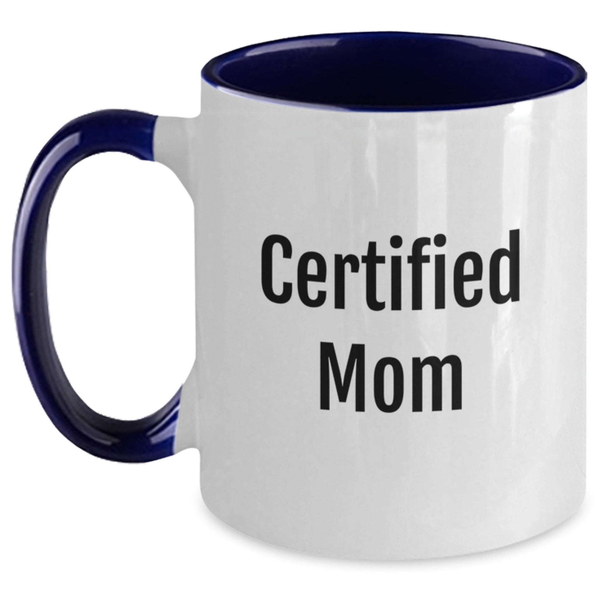 Funny Mom Gifts Certified Mom Two Tone Coffee Mug for Birthday, Gifts from Family, Gifts for Mom, Funny Quote - Main
