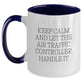 Funny Air Traffic Controller Gifts from Friends, Air Traffic Controller Mug for Men, Keep Calm and Let the Air Traffic Controller Handle It, Birthday Unique Gifts for Air Traffic Controller - Main