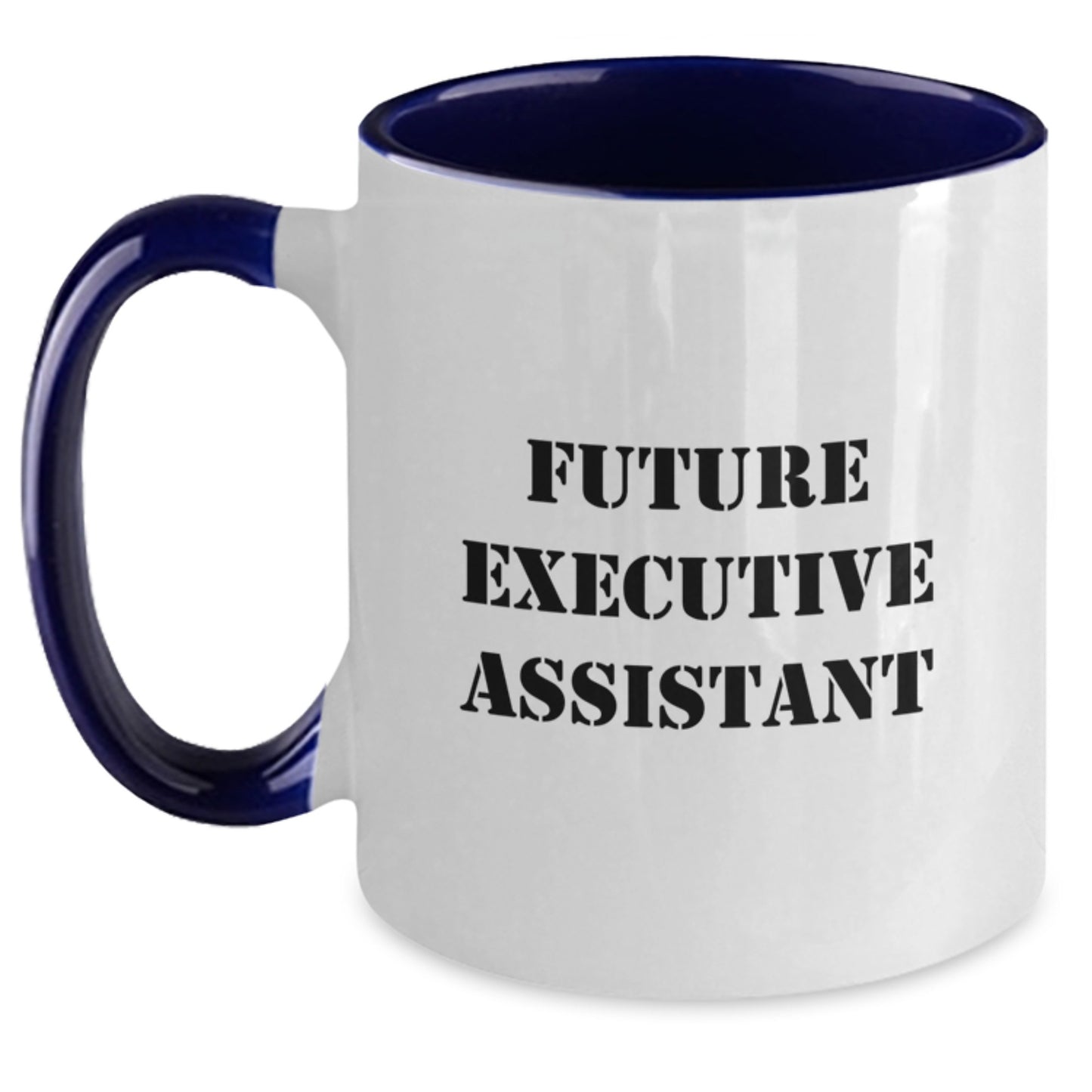 Executive Assistant Gifts from Men - Funny Two Tone Coffee Mug, Future Executive Assistant, Christmas Unique Gift for Women, Friends, Coworkers, Family - Main