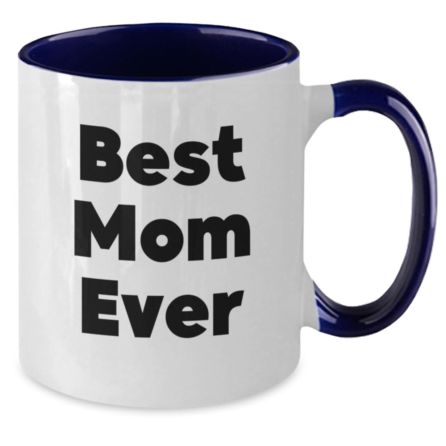 Funny Mom Quotes Gifts from Family Two Tone Coffee Mug for Best Mom Ever - Christmas Unique Gifts for Mom - Additional