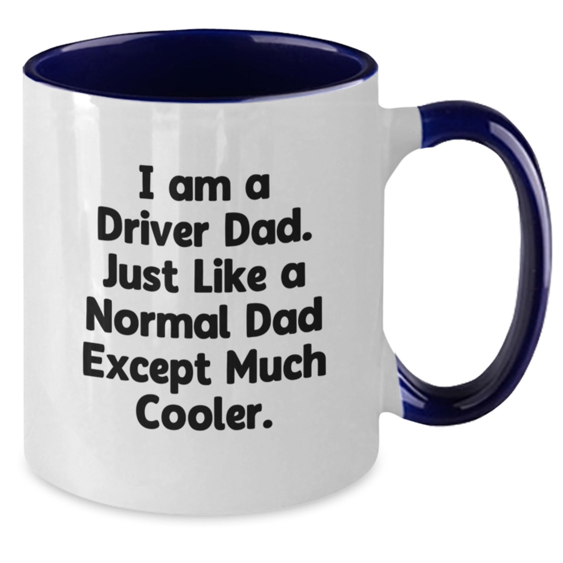 Funny Driver Gifts from Dad - I Am A Driver Dad - Unique Two Tone Coffee Mug, 11oz, Christmas Memorable Presents for Husband, Funny Dad Jokes Gifts - Additional