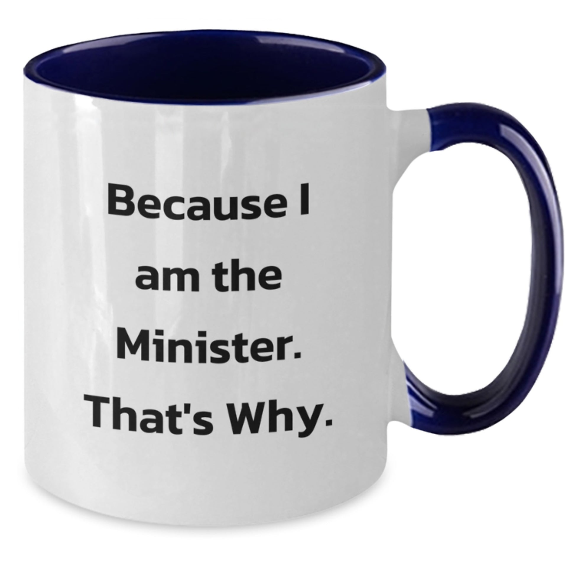 Funny Minister Quote Gifts from Friends Two Tone Coffee Mug Birthday Unique - Additional