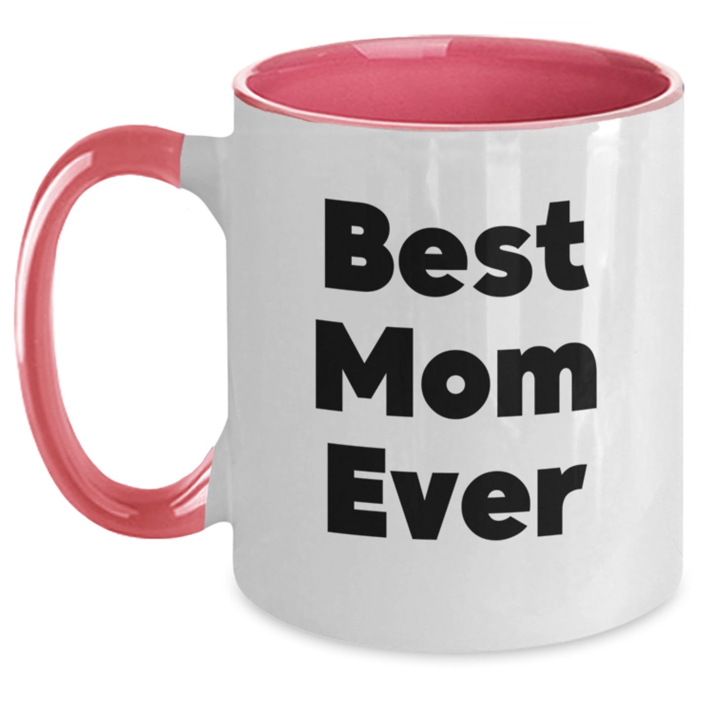 Funny Mom Quotes Gifts from Family Two Tone Coffee Mug for Best Mom Ever - Christmas Unique Gifts for Mom - Main