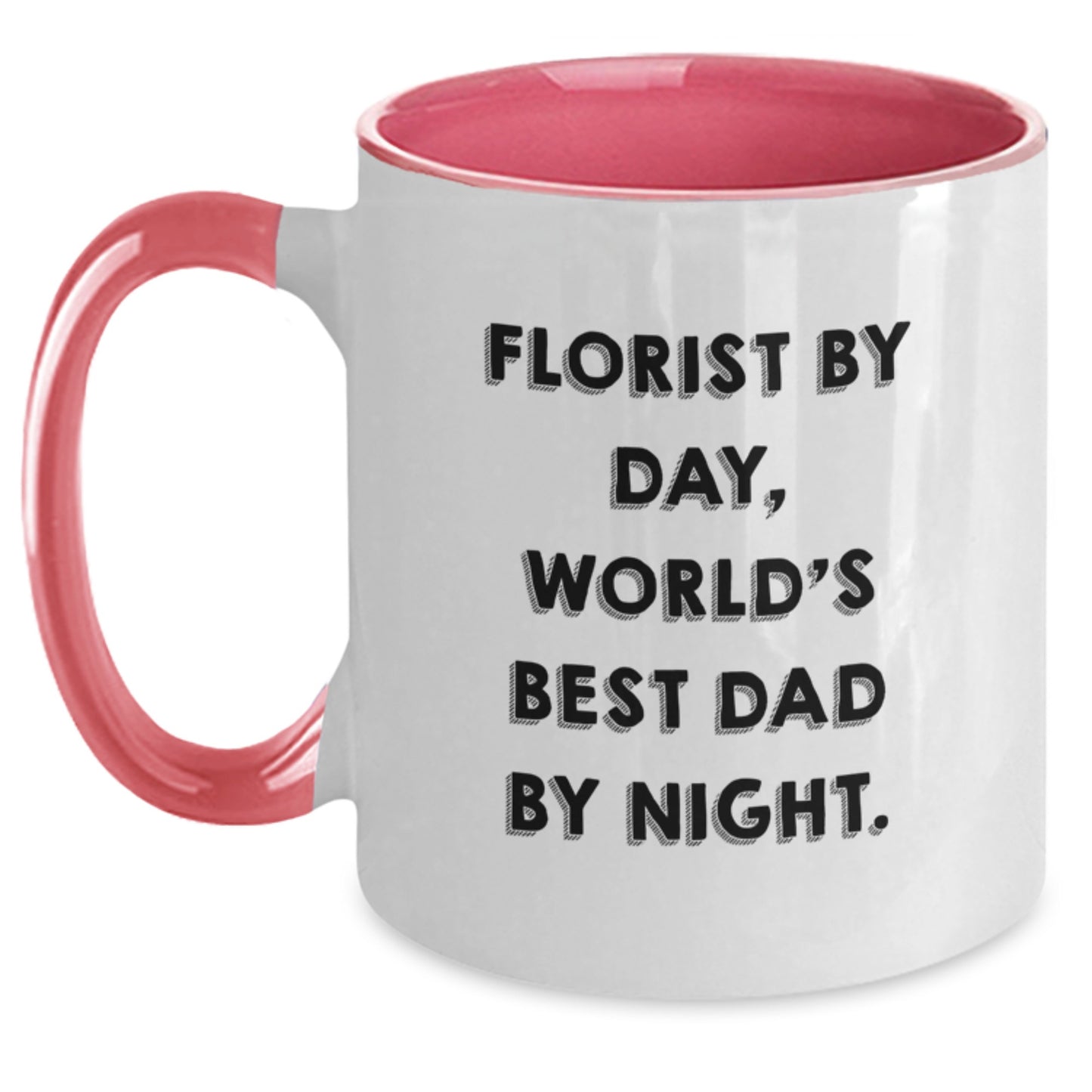 Funny Florist Gifts from Men to Florist, Two Tone Coffee Mug with Florist By Day World's Best Dad By Night Quote, Christmas Unique Gifts - Main