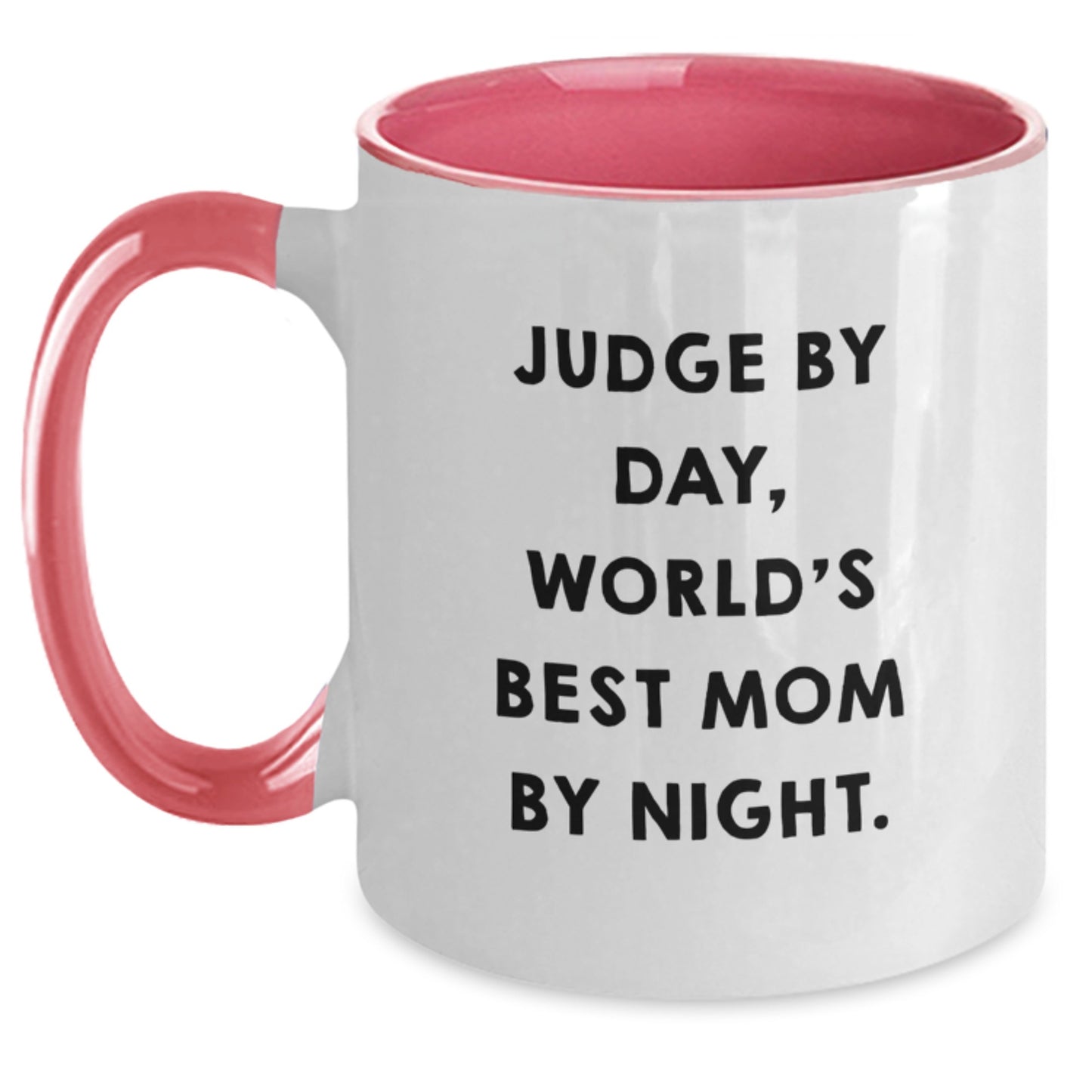 Funny Judge Gifts, Two Tone Coffee Mug, Judge By Day, World's Best Mom By Night., Perfect for Christmas Unique Gifts from Friends, Family, and Coworkers to Judge - Main
