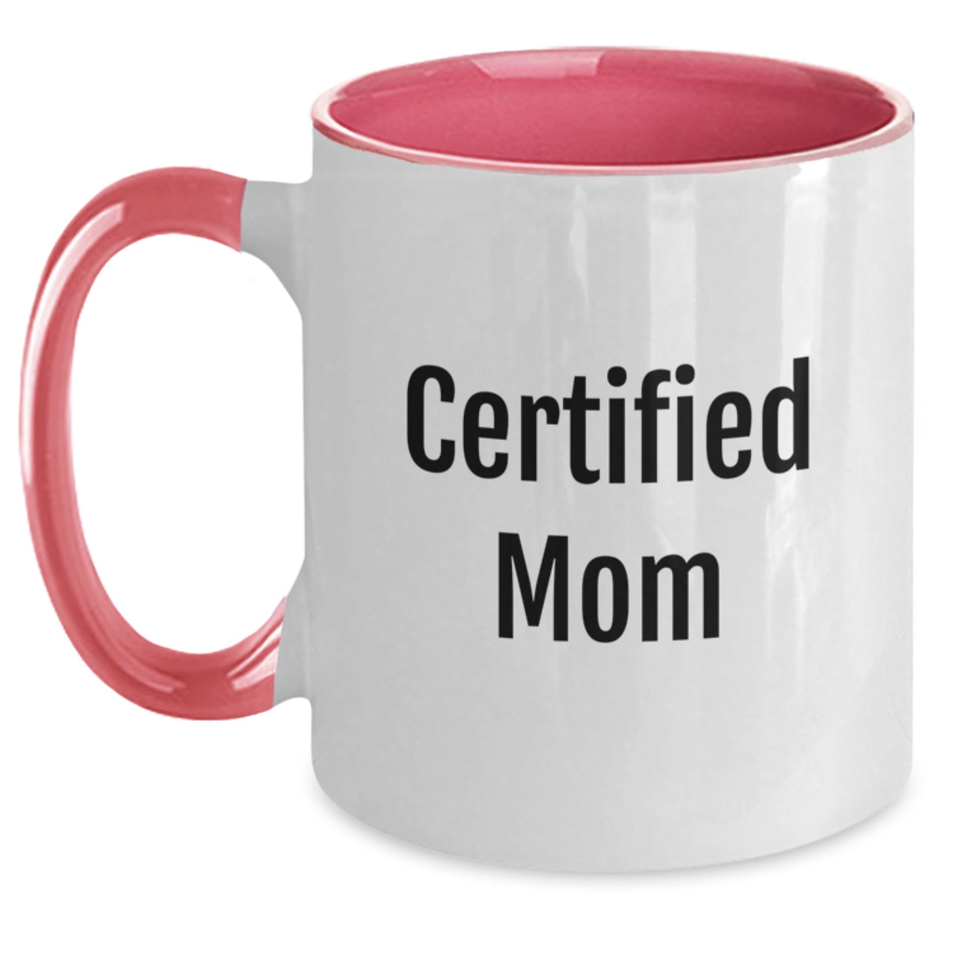 Funny Mom Gifts Certified Mom Two Tone Coffee Mug for Birthday, Gifts from Family, Gifts for Mom, Funny Quote - Main