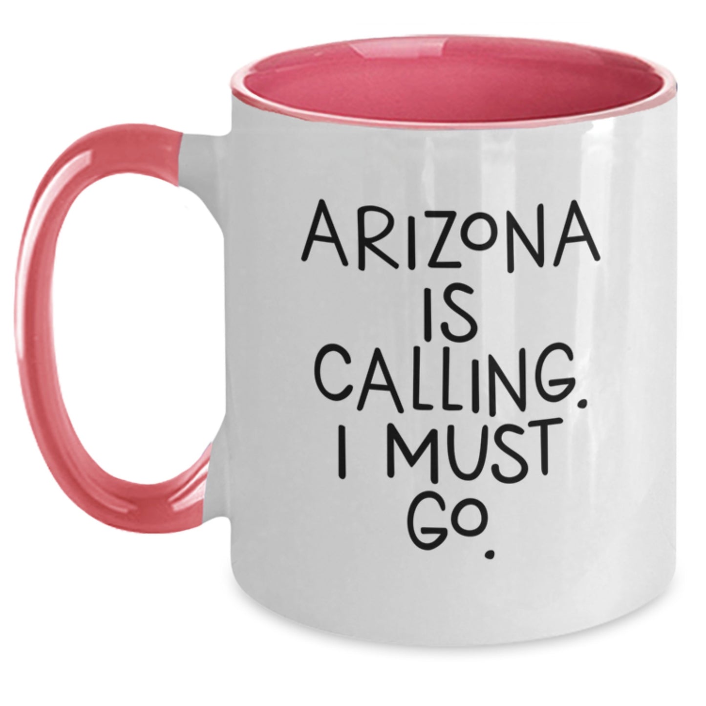 Arizona Gifts - Funny Two Tone Coffee Mug for Birthday, 'Arizona Is Calling. I Must Go.' - Main