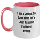 Funny Judge Mugs Gifts, Unique Two Tone Coffee Mug for Judge, 'I Am A Judge. To Save Time Let's Just Assume I'm Never Wrong.' Christmas Unique Gifts for Men, Women, Friends, Family - Main