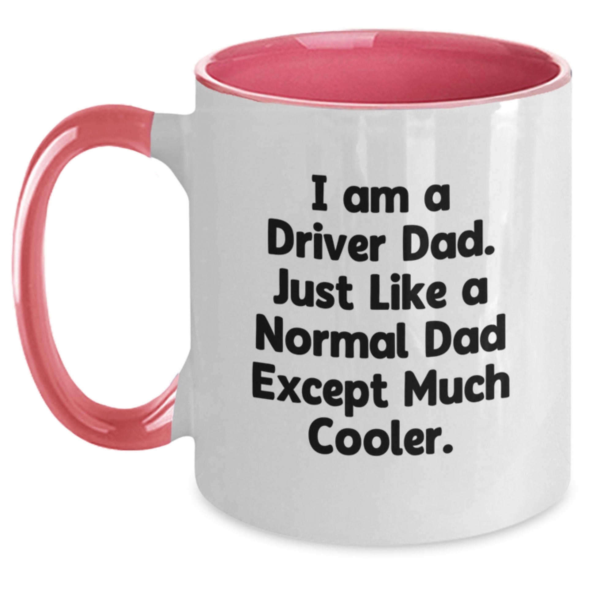 Funny Driver Gifts from Dad - I Am A Driver Dad - Unique Two Tone Coffee Mug, 11oz, Christmas Memorable Presents for Husband, Funny Dad Jokes Gifts - Main
