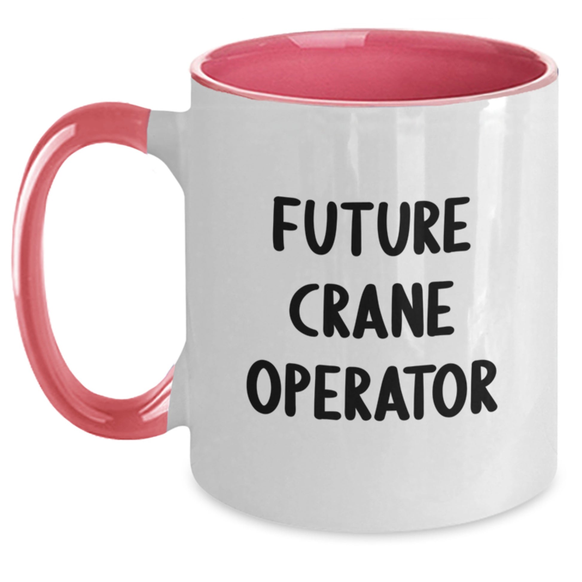 Funny Crane Operator Gifts for Friends from Men - Valentine's Unique Two Tone Coffee Mug with Future Crane Operator Quote - Main