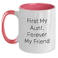Funny Aunt Gifts from Family - 'First My Aunt, Forever My Friend' Christmas Unique Mugs for Women Men Aunt - Main