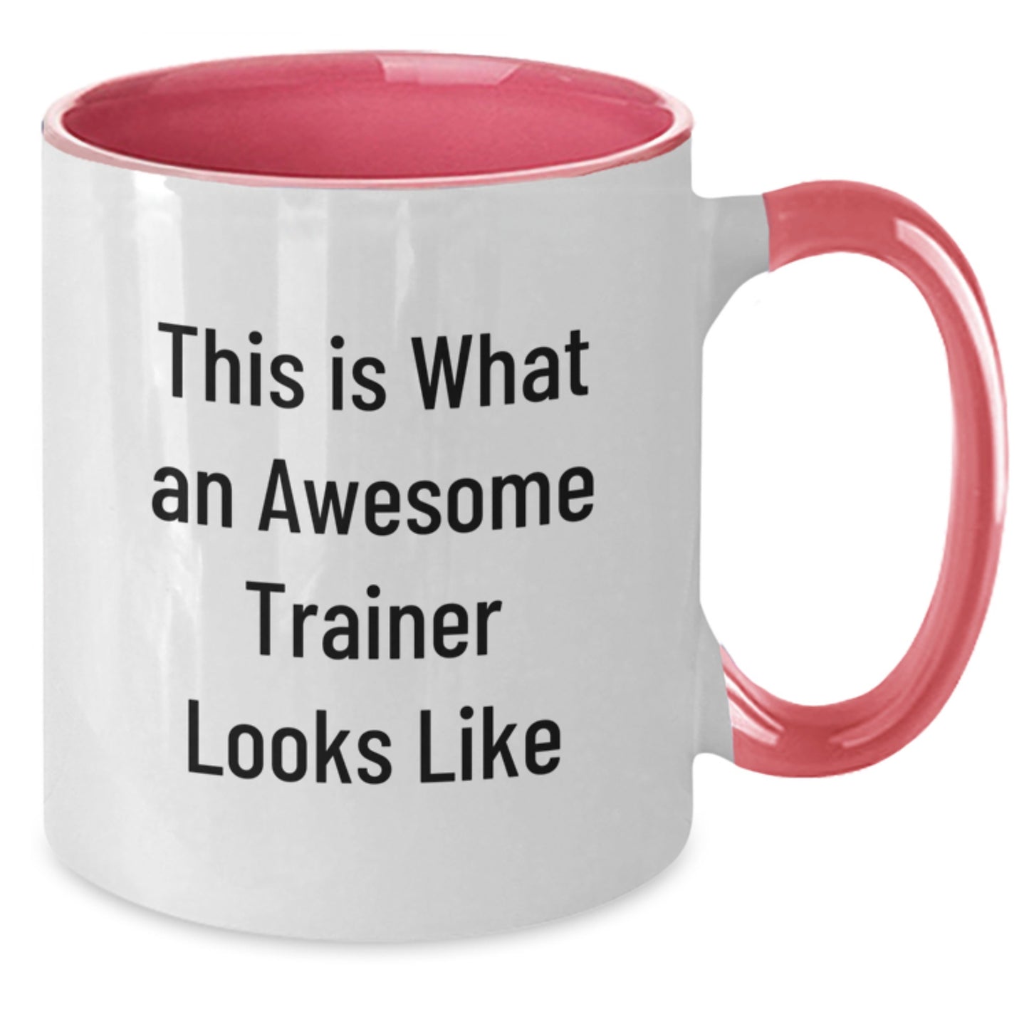 Funny Trainer Quotes Gifts from Men to Awesome Trainers on Valentine's Unique Two Tone Coffee Mugs - Additional