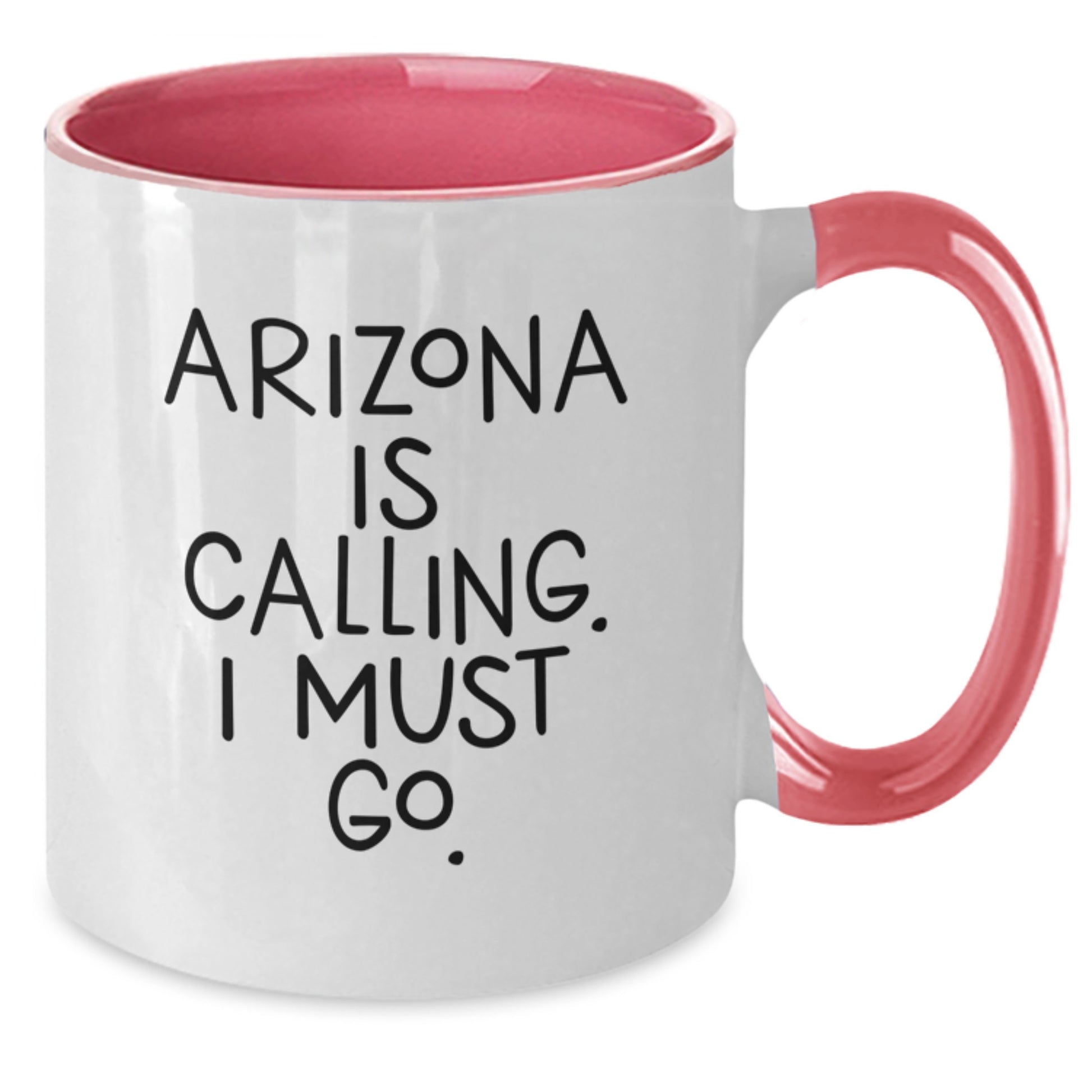Arizona Gifts - Funny Two Tone Coffee Mug for Birthday, 'Arizona Is Calling. I Must Go.' - Additional
