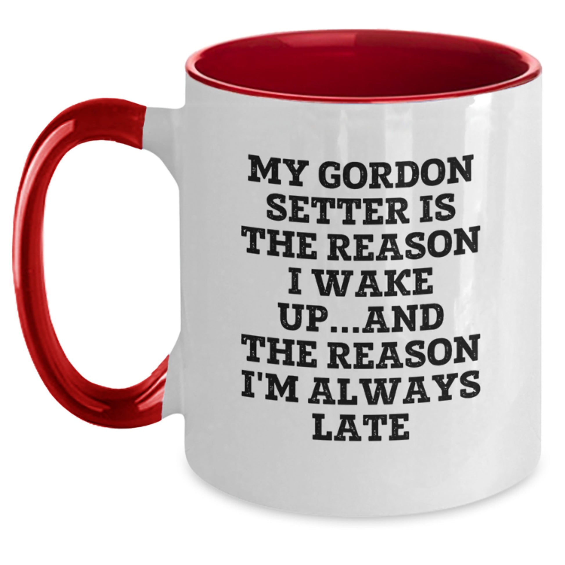 Funny Gordon Setter Dog Gifts from Friends, Cute Two Tone Coffee Mugs for Men, Birthday Unique Gifts with 'My Gordon Setter Is The Reason I Wake Up...and The Reason I'm Always Late' - Main