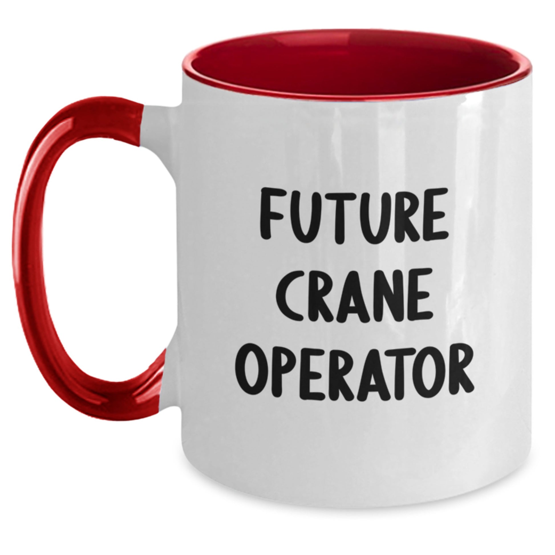 Funny Crane Operator Gifts for Friends from Men - Valentine's Unique Two Tone Coffee Mug with Future Crane Operator Quote - Main
