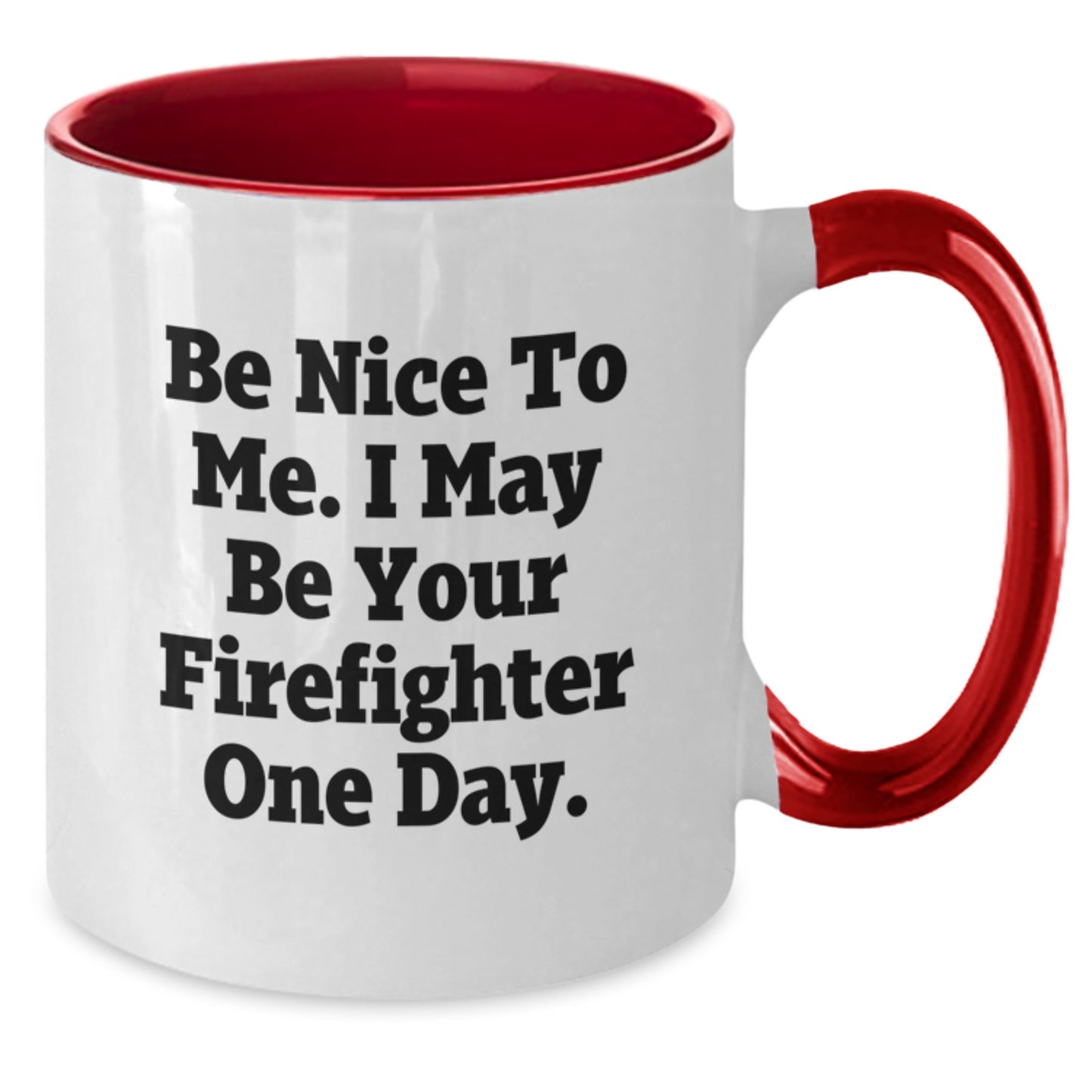Funny Firefighter Gifts for Men Women Friends Family from Coworkers - Be Nice To Me Coffee Mug Two Tone Ceramic 11oz - Additional