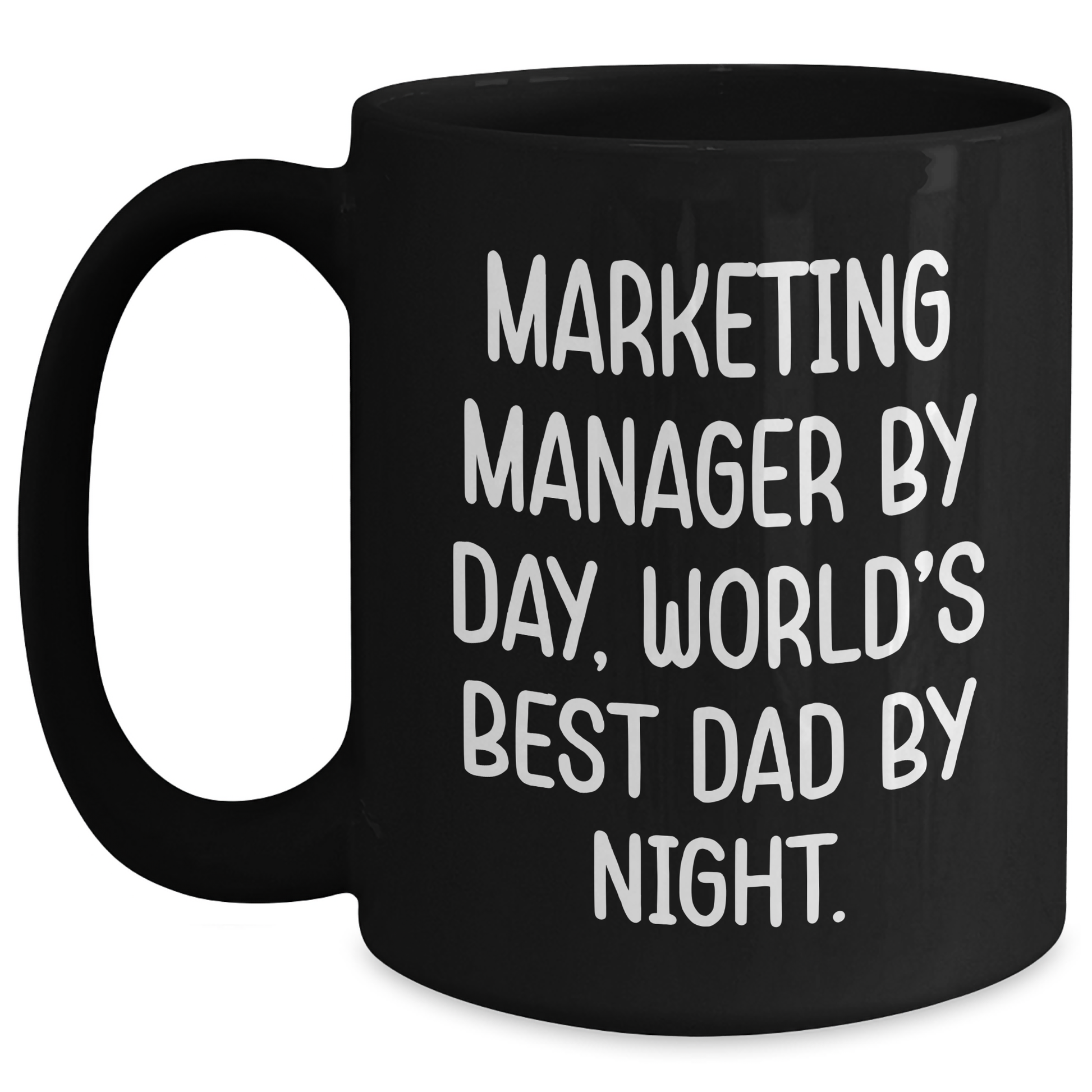 Marketing Manager Humor Gifts from Men to World's Best Dad By Night, Black Coffee Mug for Father's Day - Main