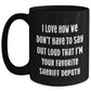 Funny Sheriff Deputy Gifts from Friends - 'I Love How We Don't Have To Say Out Loud That I'm Your Favorite Sheriff Deputy' Black Coffee Mug for Sheriff Deputy on Mother's Day - Main