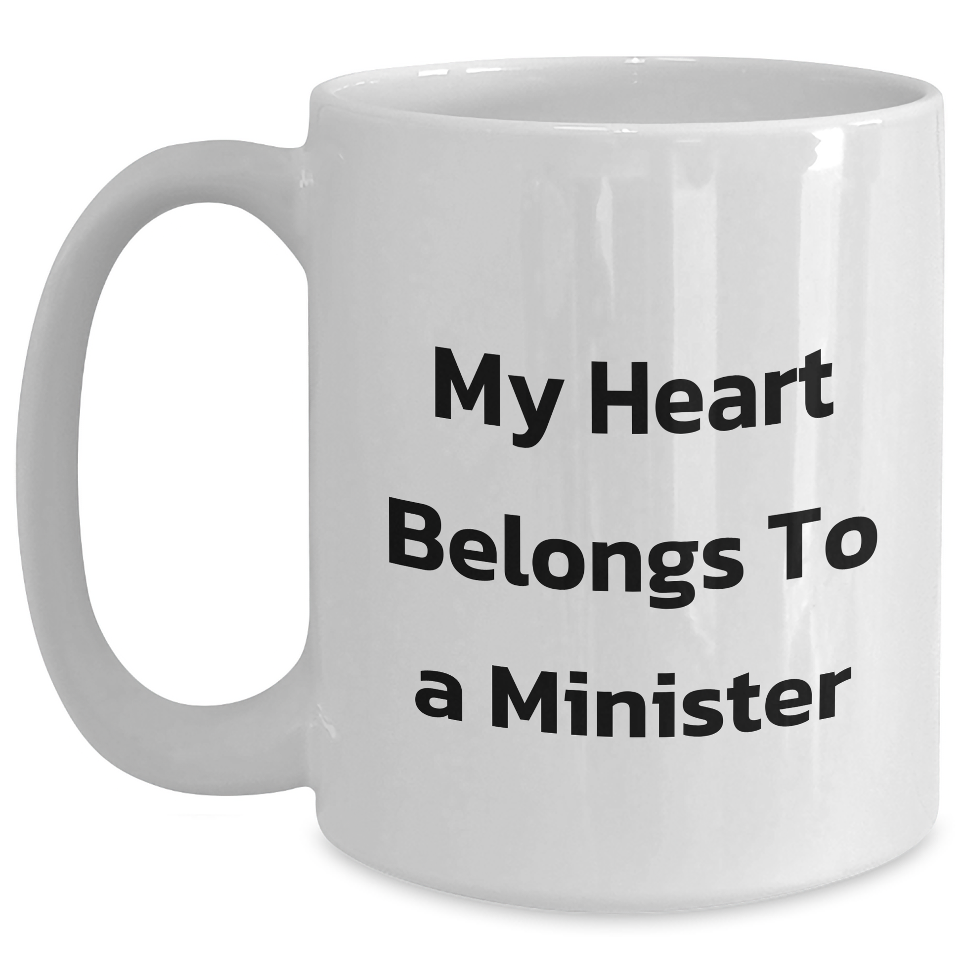 Funny Minister Gifts from Friends for Mother's Day - White Coffee Mug with 'My Heart Belongs To A Minister' Quote - Main