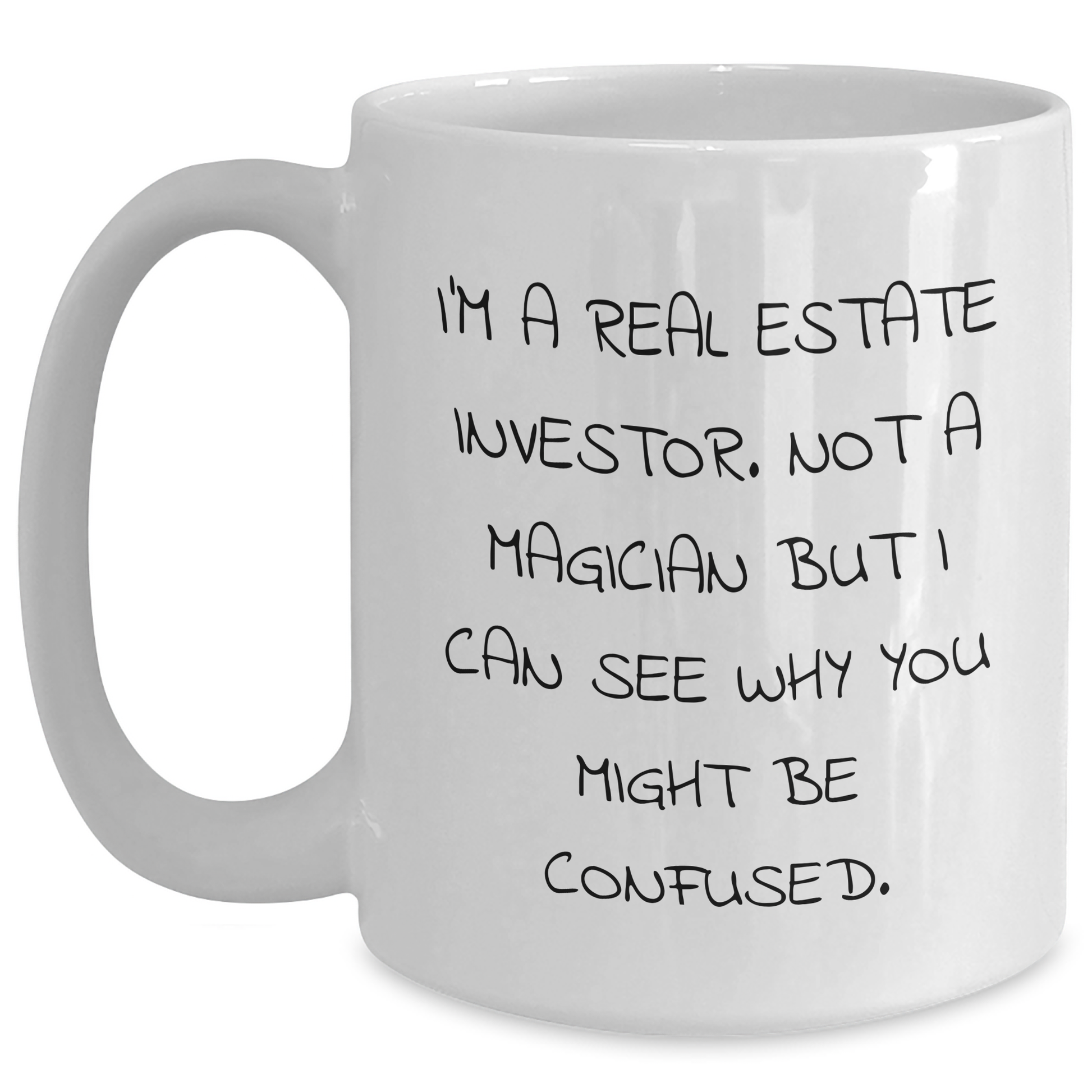 Funny Real Estate Investor Gifts - White Coffee Mug for Dads, 'I'm Not A Magician But...' - Gifts from Family, Friends, or Coworkers for Father's Day - Main