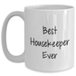Funny Housekeeper Quotes Gifts for Men from Best Housekeeper Ever White Coffee Mug, 11oz or 15oz Capacity, Ceramic, Microwave and Dishwasher Safe - Main