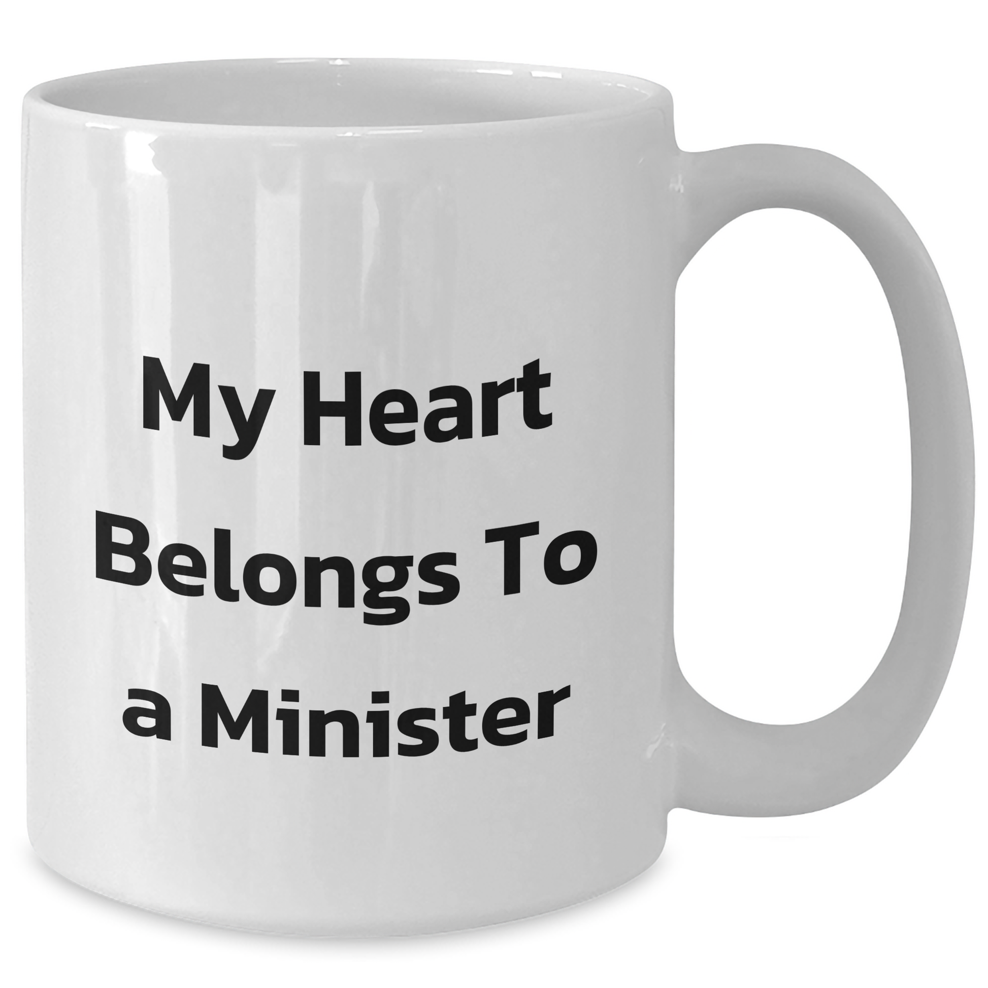 Funny Minister Gifts from Friends for Mother's Day - White Coffee Mug with 'My Heart Belongs To A Minister' Quote - Additional