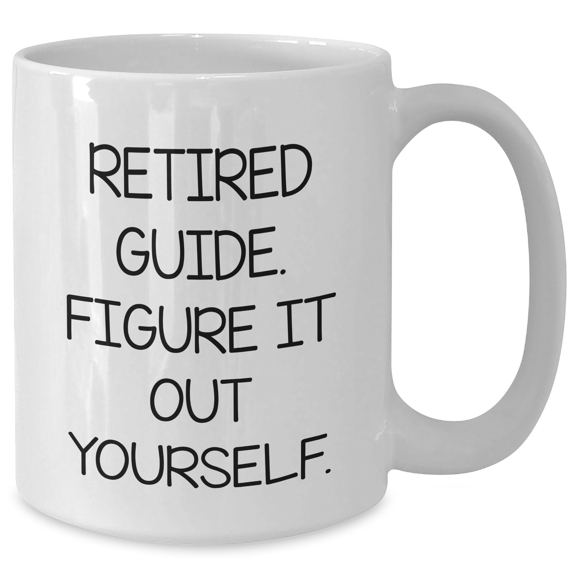 Funny Guide Gifts for Women from Friends, 'Retired Guide. Figure It Out Yourself.' White Coffee Mug for Mother's Day - Additional