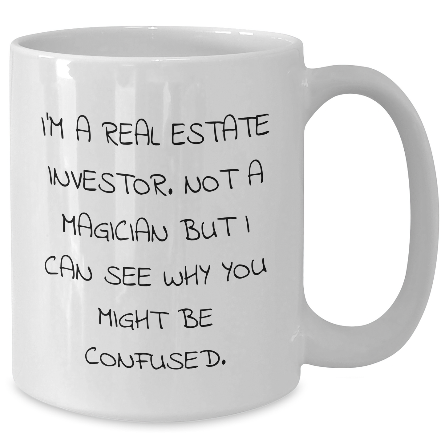 Funny Real Estate Investor Gifts - White Coffee Mug for Dads, 'I'm Not A Magician But...' - Gifts from Family, Friends, or Coworkers for Father's Day - Additional