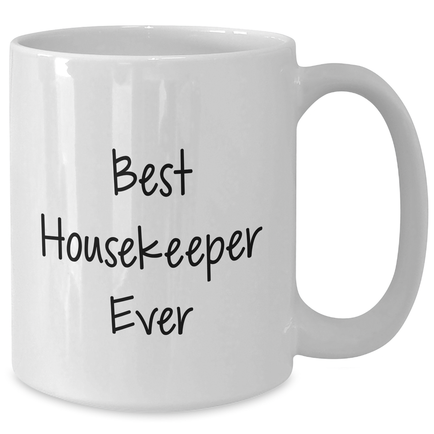 Funny Housekeeper Quotes Gifts for Men from Best Housekeeper Ever White Coffee Mug, 11oz or 15oz Capacity, Ceramic, Microwave and Dishwasher Safe - Additional