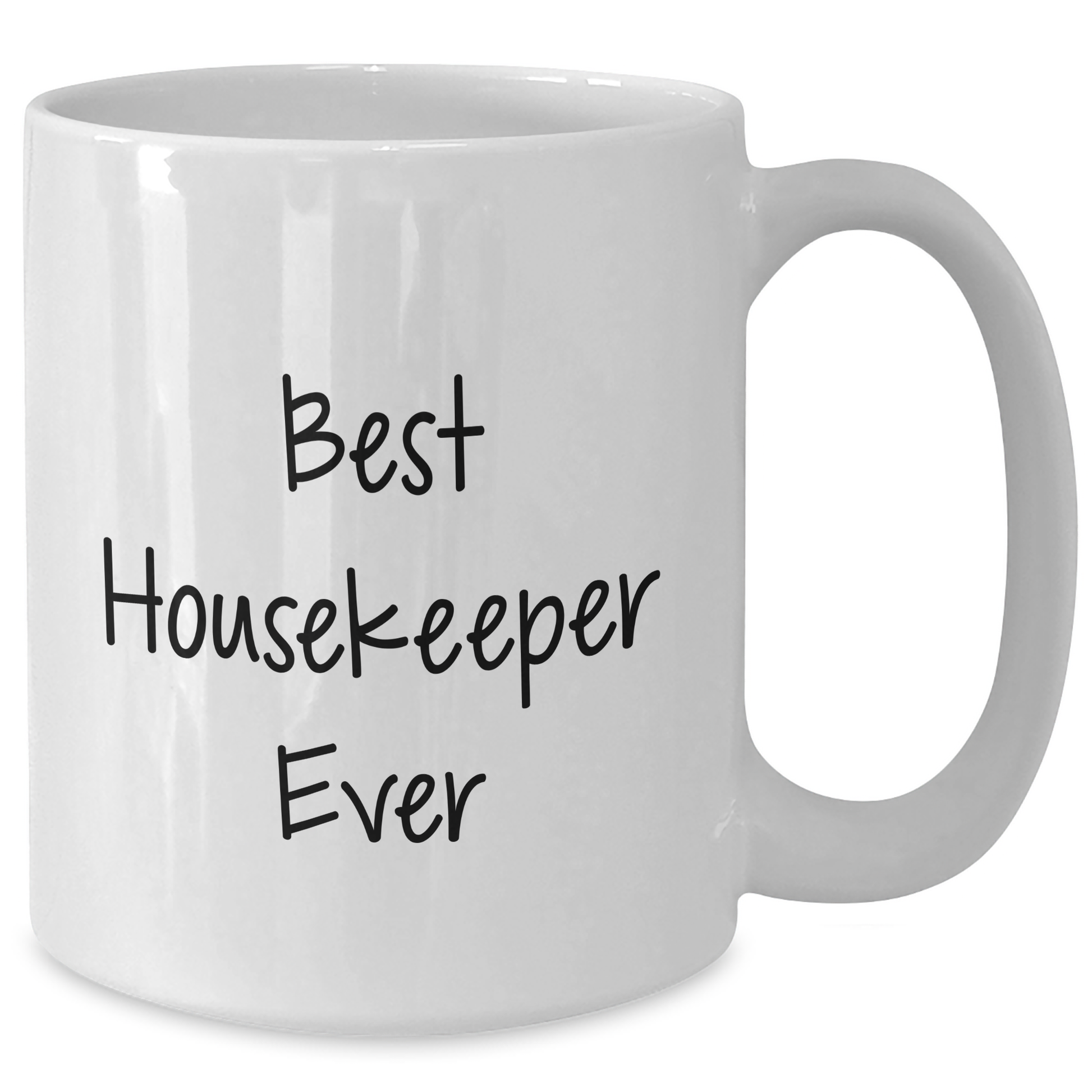 Funny Housekeeper Quotes Gifts for Men from Best Housekeeper Ever White Coffee Mug, 11oz or 15oz Capacity, Ceramic, Microwave and Dishwasher Safe - Additional