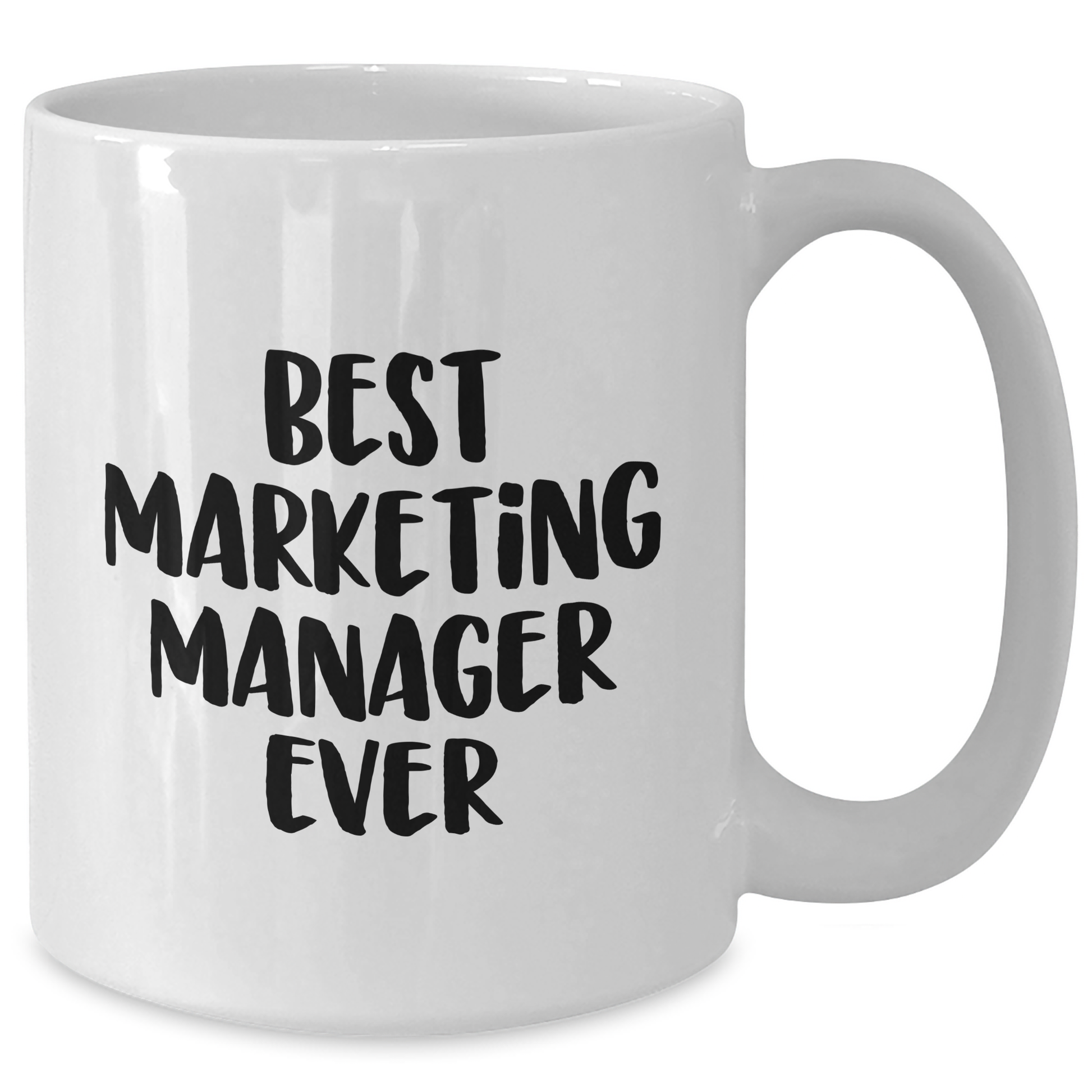 Funny Marketing Manager Gifts White Coffee Mug, 'Best Marketing Manager Ever' Quote, Unique Mother's Day Unique Gift for Her, 11oz or 15oz, Gifts from Family to Marketing Manager - Additional