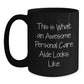 Funny Gifts from Friends for Personal Care Aide Graduation, Black Coffee Mug, 'This Is What An Awesome Personal Care Aide Looks Like' Quote, Perfect for Men or Women - Main