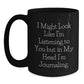 Funny Journaling Quotes Black Coffee Mug, Ideal Gift from Friends to Journaling Lovers on Valentine's, Funny Motivational Mug for Coffee or Tea - Main