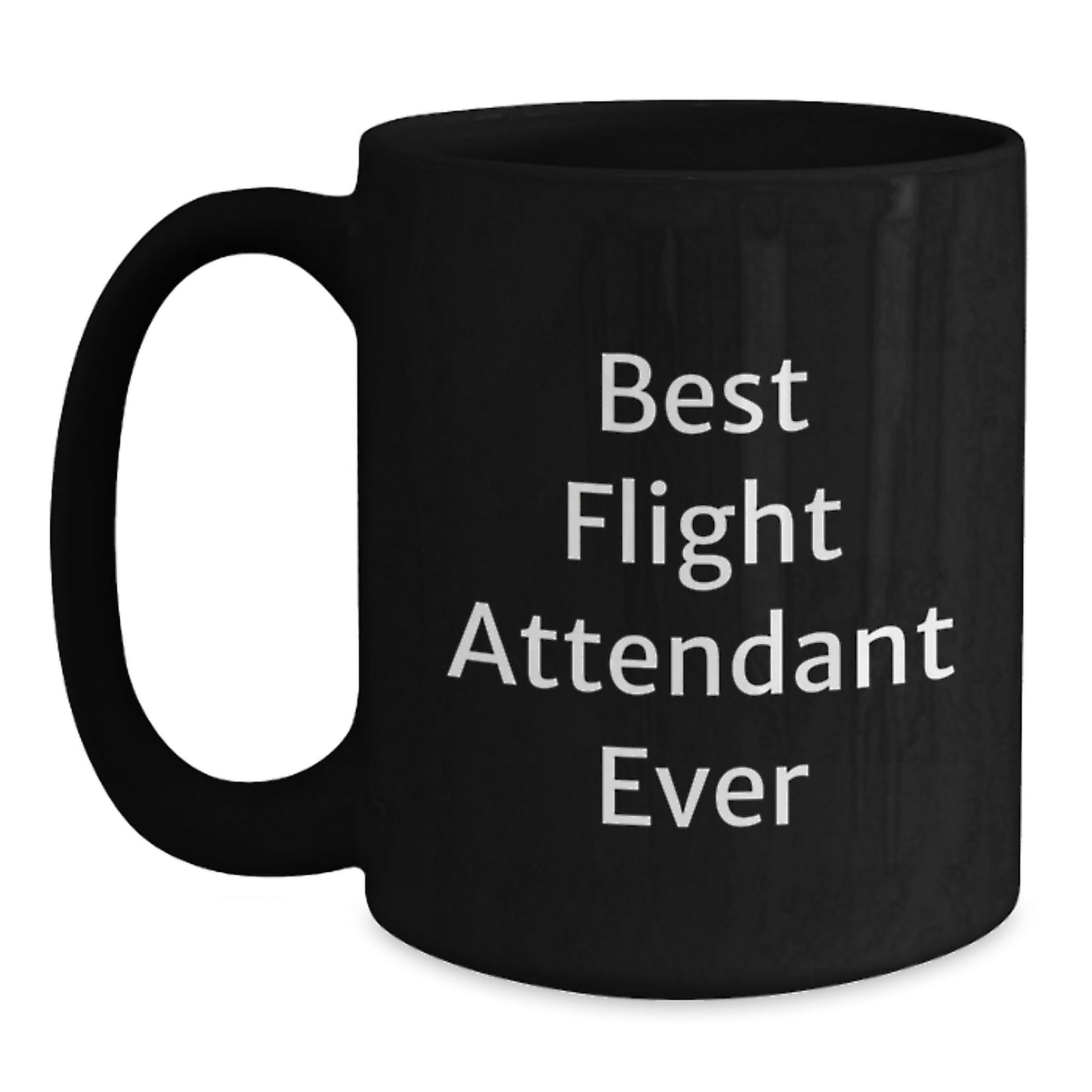 Funny Flight Attendant Gifts Ever - Best Flight Attendant Quote on Black Coffee Mug, Gifts from Friends, Family, or Coworkers for Flight Attendant Graduation Unique Gifts - Main