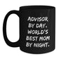 Funny Advisor Gifts from Friends, Black Coffee Mug for Birthday Unique Gifts, Advisor By Day World's Best Mom By Night. - Main