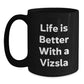 Funny Vizsla Dog Gifts for Men, Women, Friends, or Family - 'Life Is Better With A Vizsla' Black Coffee Mugs for Christmas Unique Gifts - Main