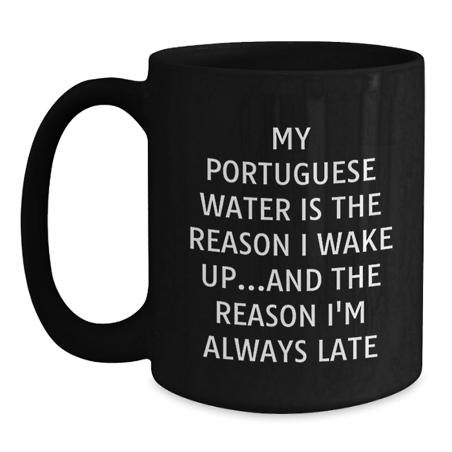 Portuguese Water Dog Lovers Gifts Funny Quote Black Coffee Mugs Gifts from Friends for Portuguese Water Dog Owners Birthday Unique Gifts - Main