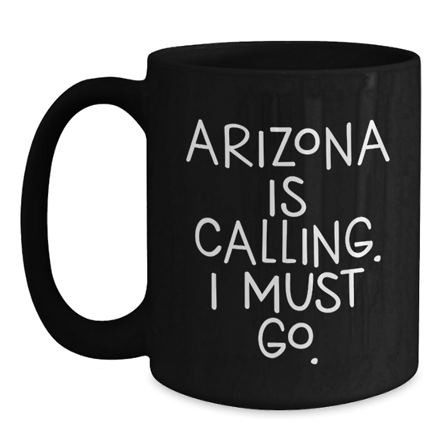 Arizona Calling Gifts for Men from Family - Funny Black Coffee Mug, Birthday Unique Presents, Arizona Enthusiasts' Favorite - Main