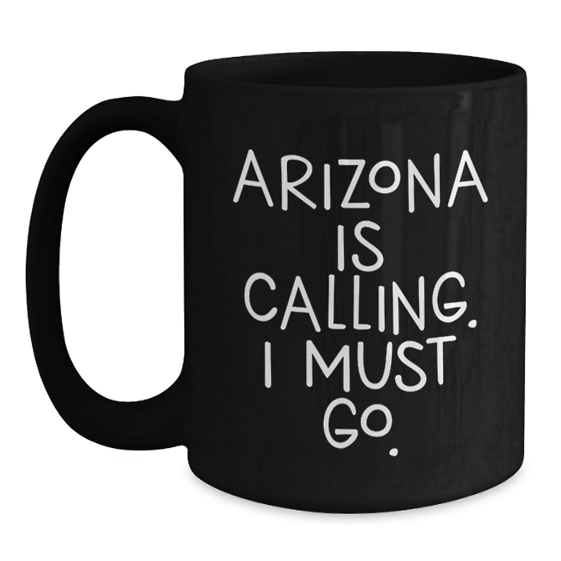 Arizona Calling Gifts for Men from Family - Funny Black Coffee Mug, Birthday Unique Presents, Arizona Enthusiasts' Favorite - Main