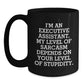 Funny Executive Assistant Gifts from Friends or Family, Black Coffee Mug, 'I'm An Executive Assistant. My Level Of Sarcasm Depends On Your Level Of Stupidity.' Christmas Unique Gifts - Main
