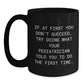 Pediatrician Humor Gifts from Family for Graduation Unique Black Coffee Mugs - If At First You Don't Succeed, Try Doing What Your Pediatrician Told You To Do The First Time. - Main